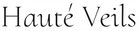 Hauté Veils
